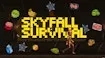 SkyFall Survival